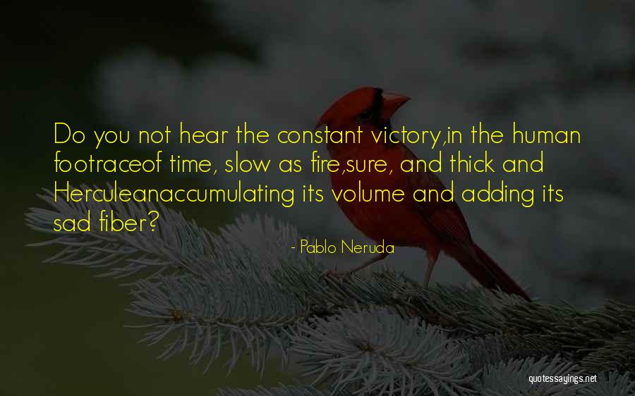 Herculean Quotes By Pablo Neruda Herculean Quotes By Pablo Neruda