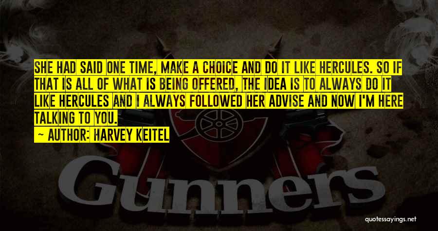 Hercules Quotes By Harvey Keitel
