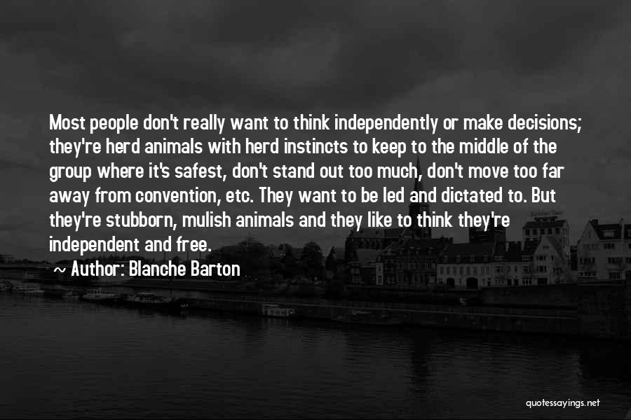 Herd Animals Quotes By Blanche Barton