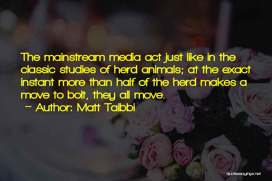 Herd Animals Quotes By Matt Taibbi