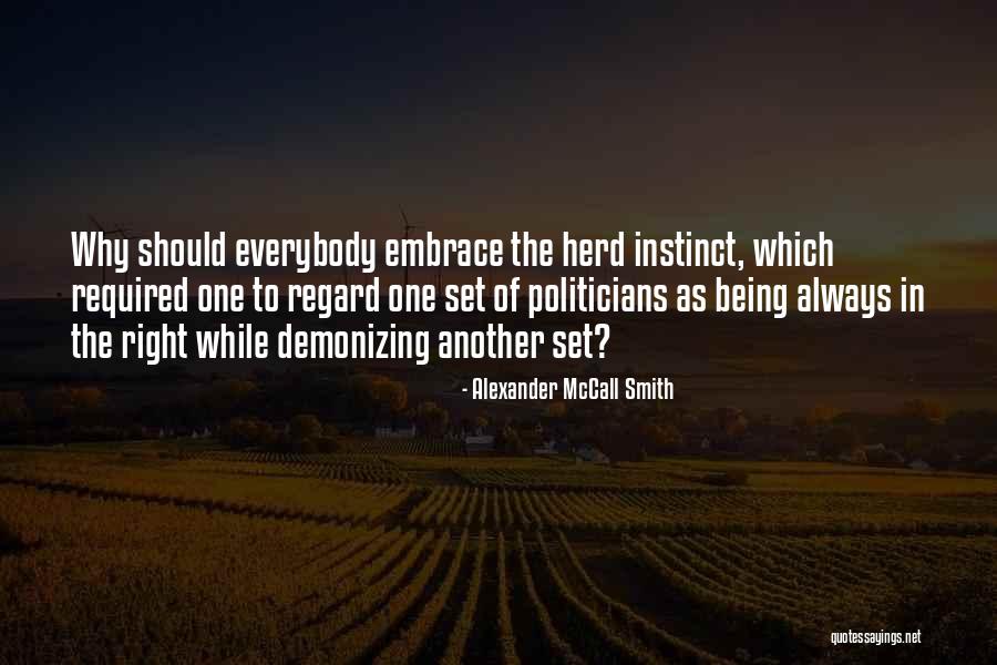 Herd Instinct Quotes By Alexander McCall Smith Herd Instinct Quotes By Alexander McCall Smith