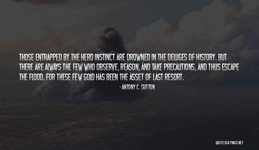 Herd Instinct Quotes By Antony C. Sutton