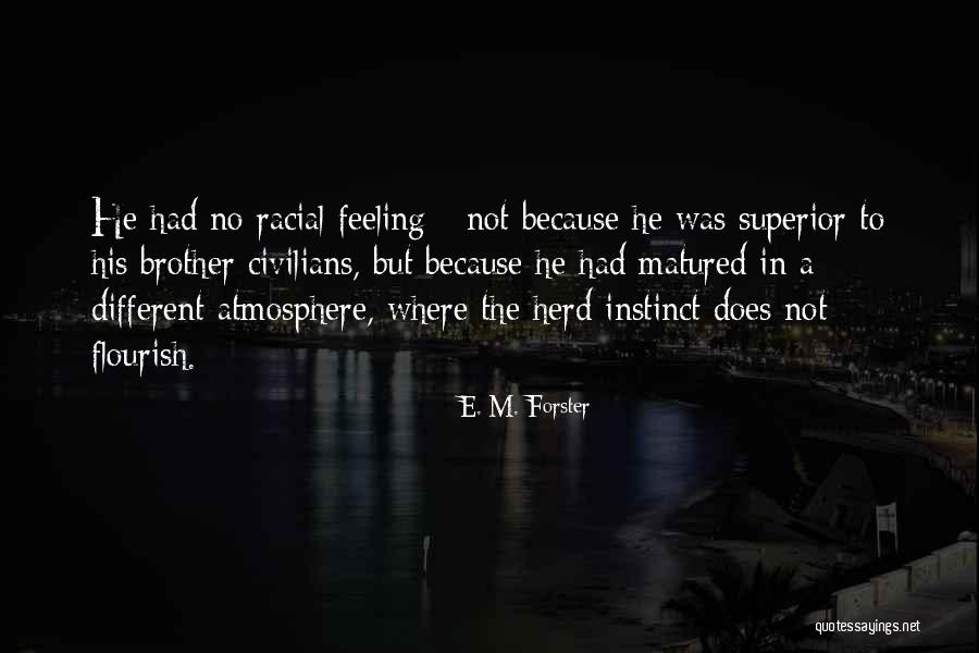 Herd Instinct Quotes By E. M. Forster