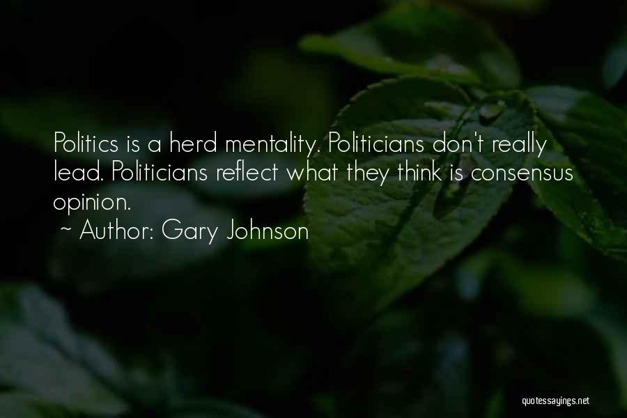 Herd Mentality Quotes By Gary Johnson