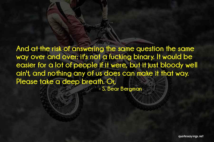 Herde Quotes By S. Bear Bergman Herde Quotes By S. Bear Bergman