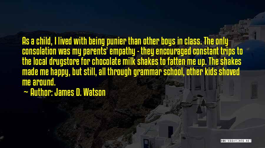 Herdeira Do Fogo Quotes By James D. Watson