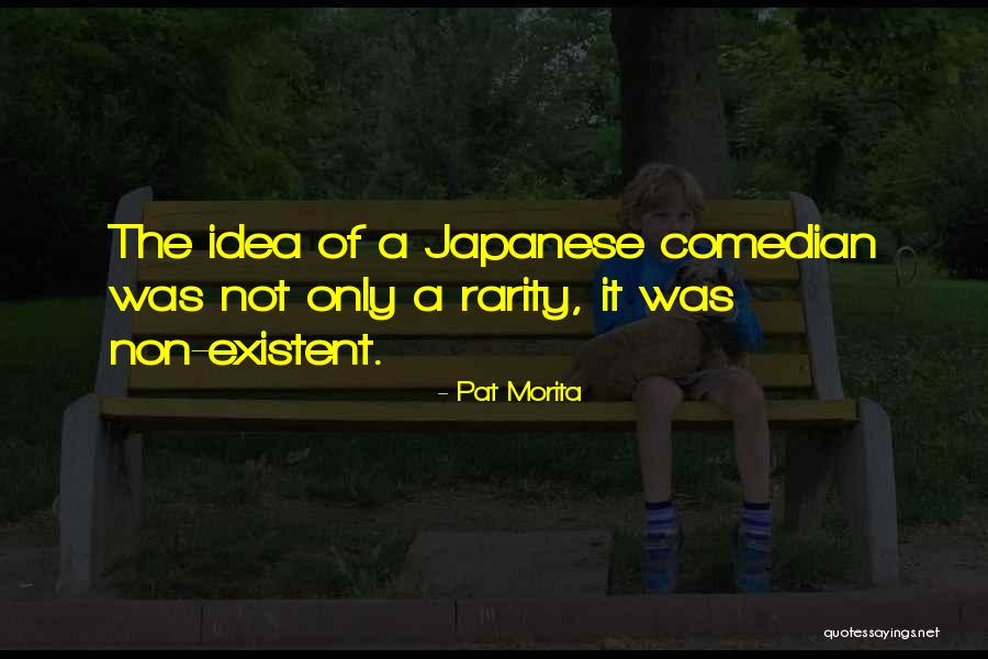 Herdeiro Legitimo Quotes By Pat Morita Herdeiro Legitimo Quotes By Pat Morita