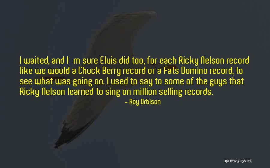 Herdeiros De Saramago Quotes By Roy Orbison Herdeiros De Saramago Quotes By Roy Orbison