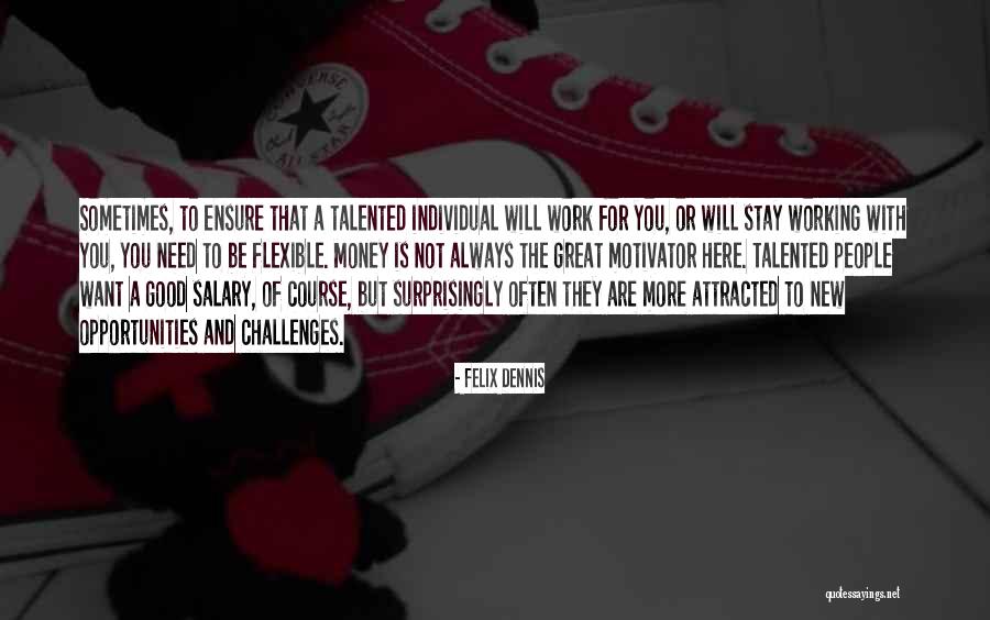 Herdeiros Dorama Quotes By Felix Dennis Herdeiros Dorama Quotes By Felix Dennis