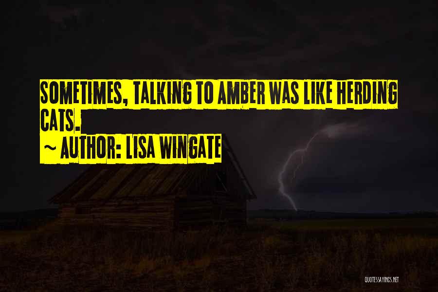 Herding Cats Quotes By Lisa Wingate
