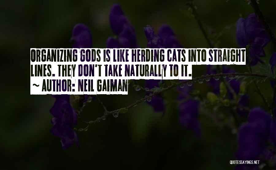 Herding Cats Quotes By Neil Gaiman