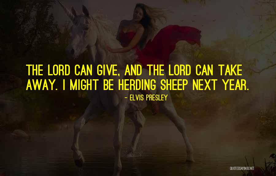 Herding Quotes By Elvis Presley Herding Quotes By Elvis Presley