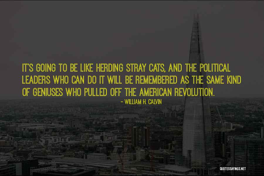 Herding Quotes By William H. Calvin Herding Quotes By William H. Calvin