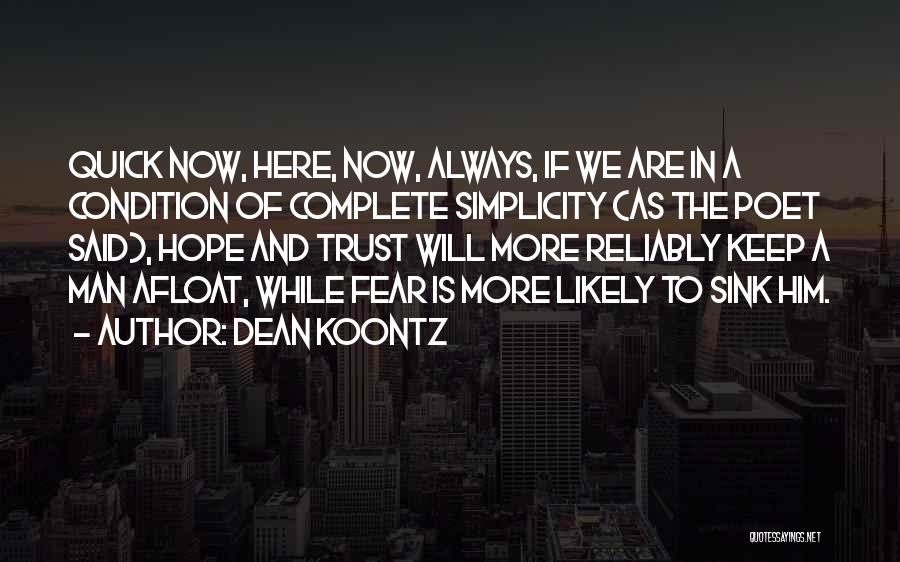 Here And Now Quotes By Dean Koontz