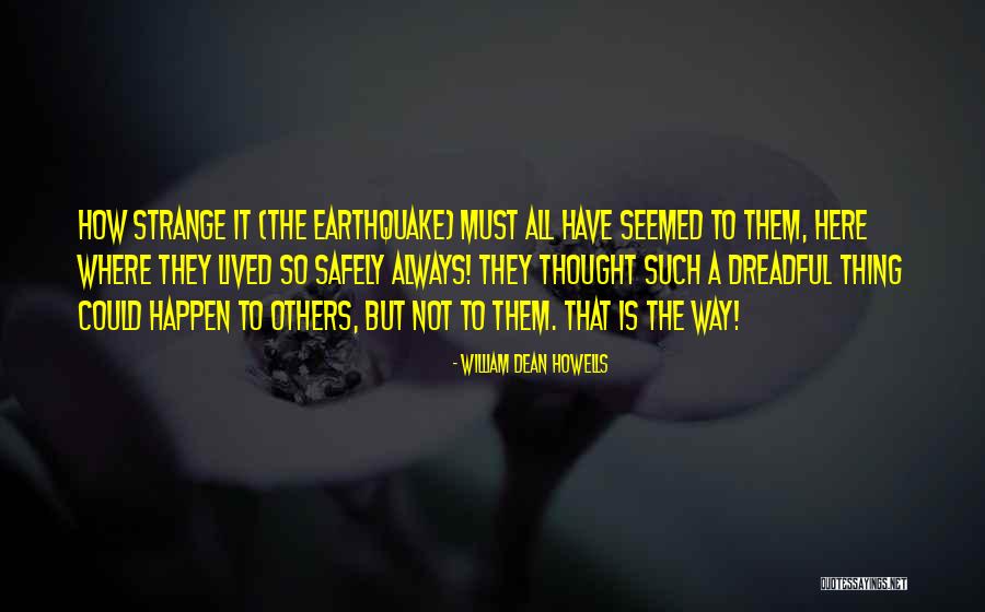 Here But Quotes By William Dean Howells Here But Quotes By William Dean Howells