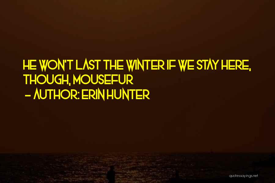 Here Comes Winter Quotes By Erin Hunter