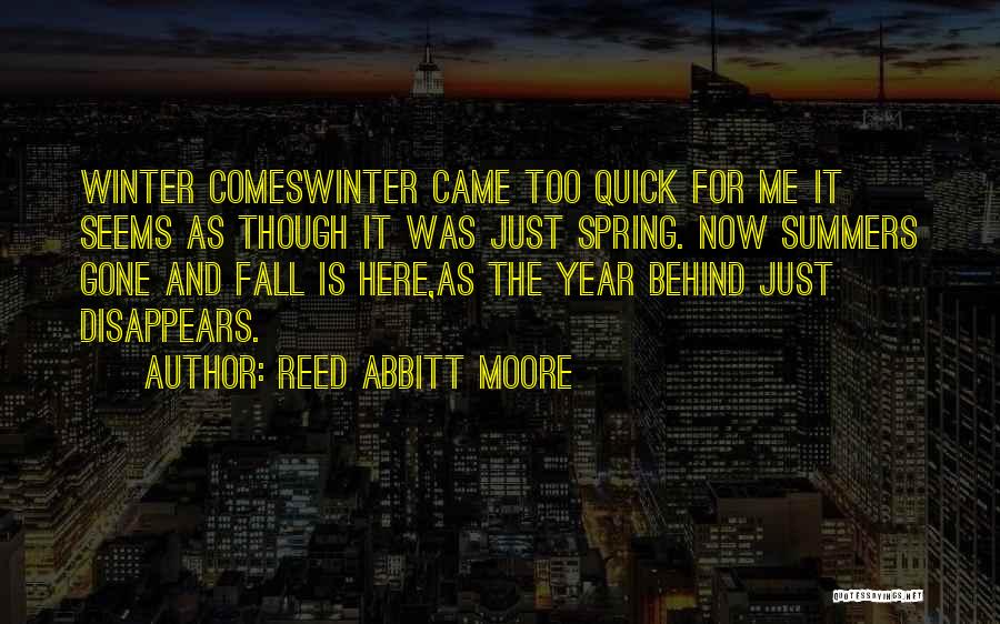 Here Comes Winter Quotes By Reed Abbitt Moore