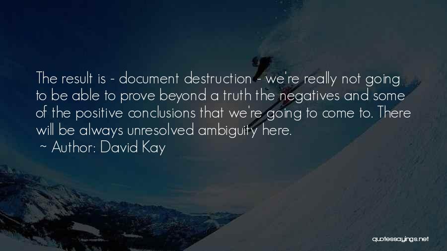 Here Document Quotes By David Kay