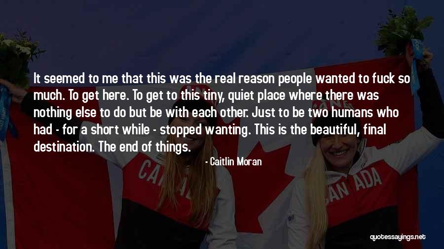 Here For A Reason Quotes By Caitlin Moran