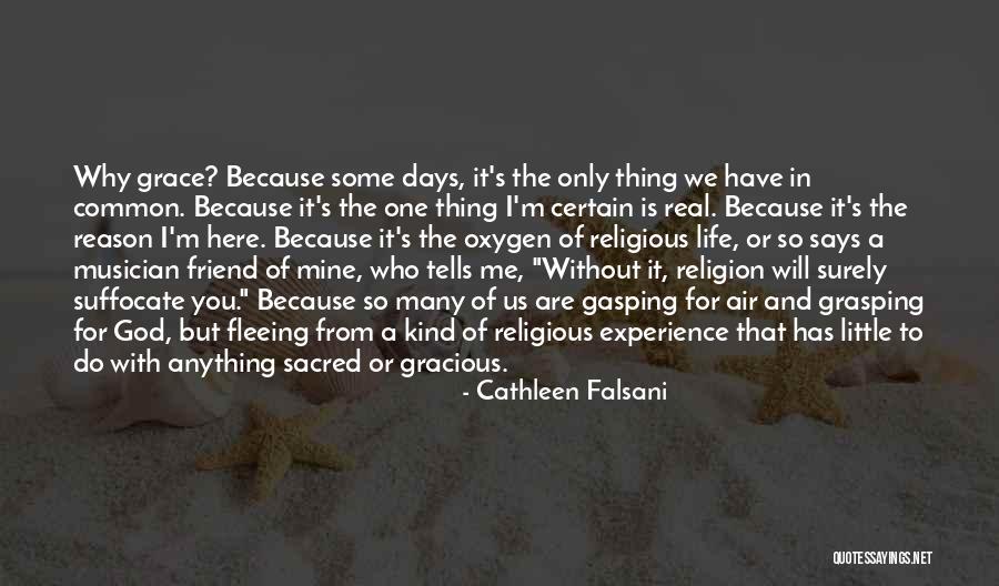 Here For A Reason Quotes By Cathleen Falsani