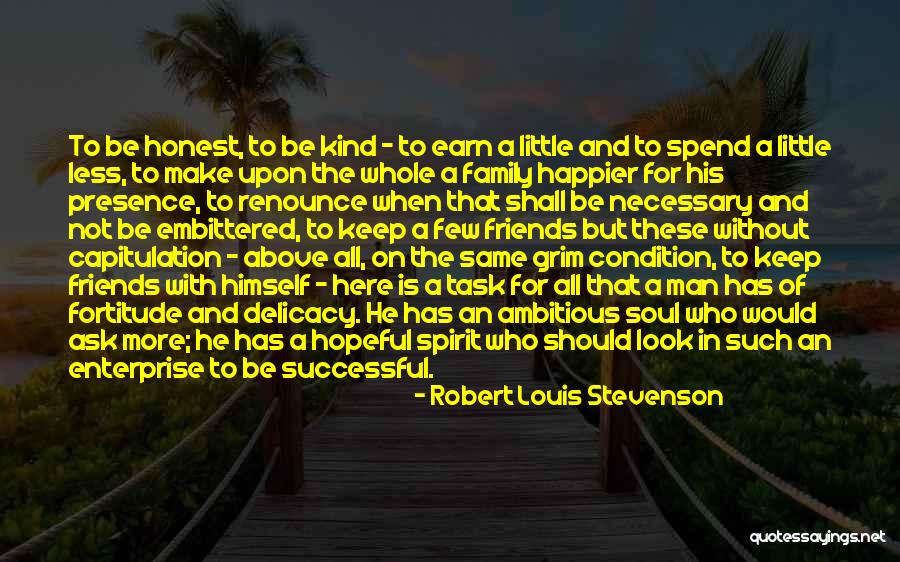 Here For Friends Quotes By Robert Louis Stevenson Here For Friends Quotes By Robert Louis Stevenson