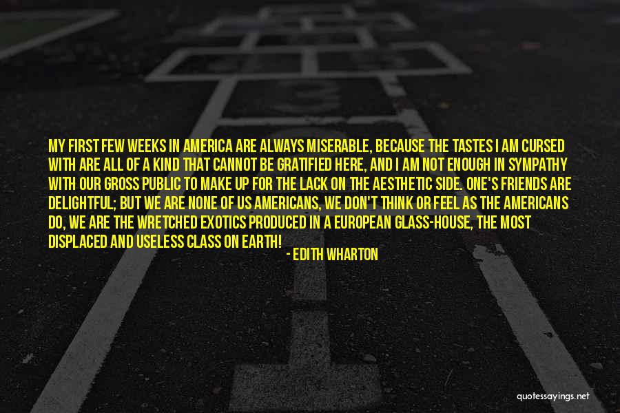 Here For My Friends Quotes By Edith Wharton Here For My Friends Quotes By Edith Wharton