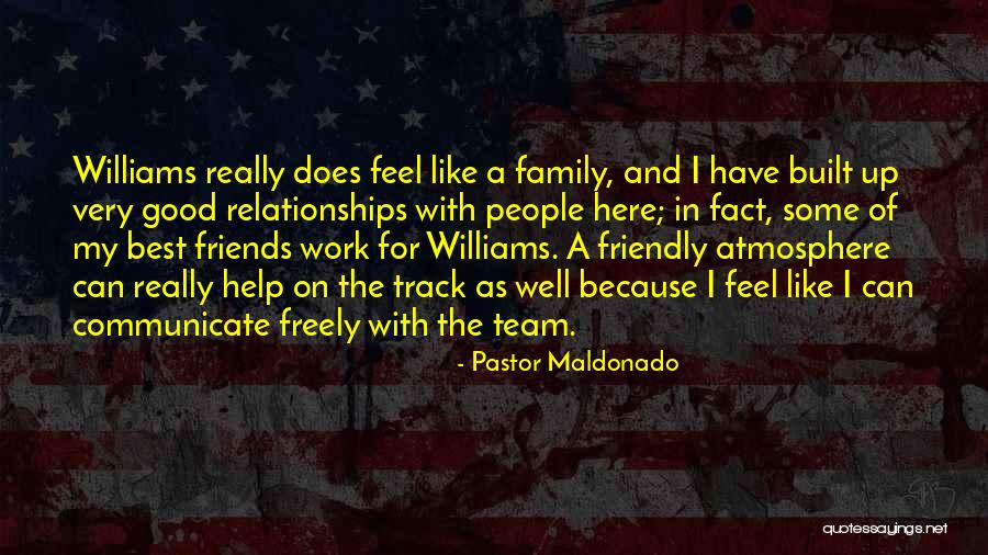 Here For My Friends Quotes By Pastor Maldonado Here For My Friends Quotes By Pastor Maldonado