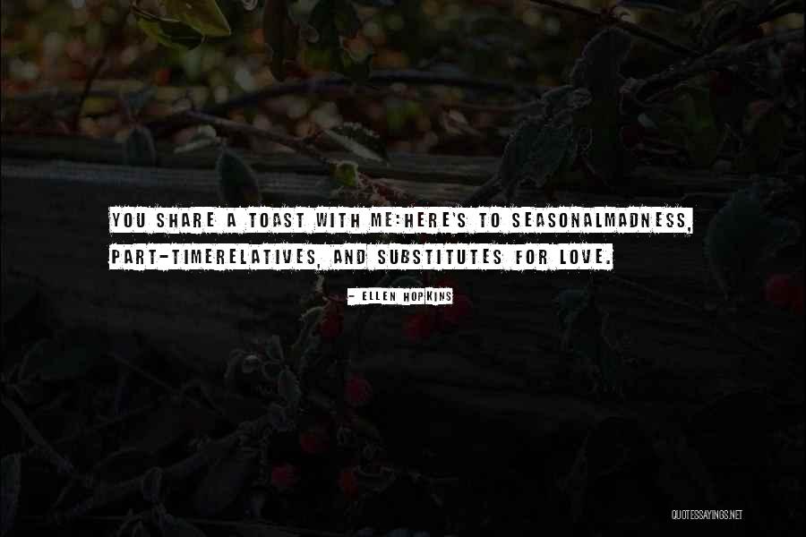 Here For You Love Quotes By Ellen Hopkins Here For You Love Quotes By Ellen Hopkins