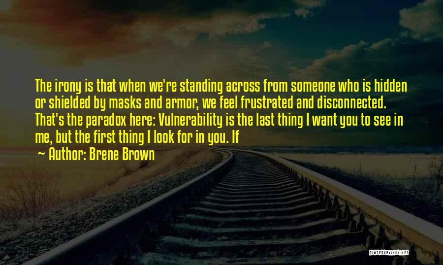 Here Here Quotes By Brene Brown