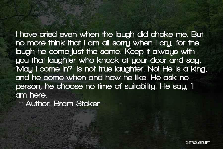 Here I Am For You Quotes By Bram Stoker