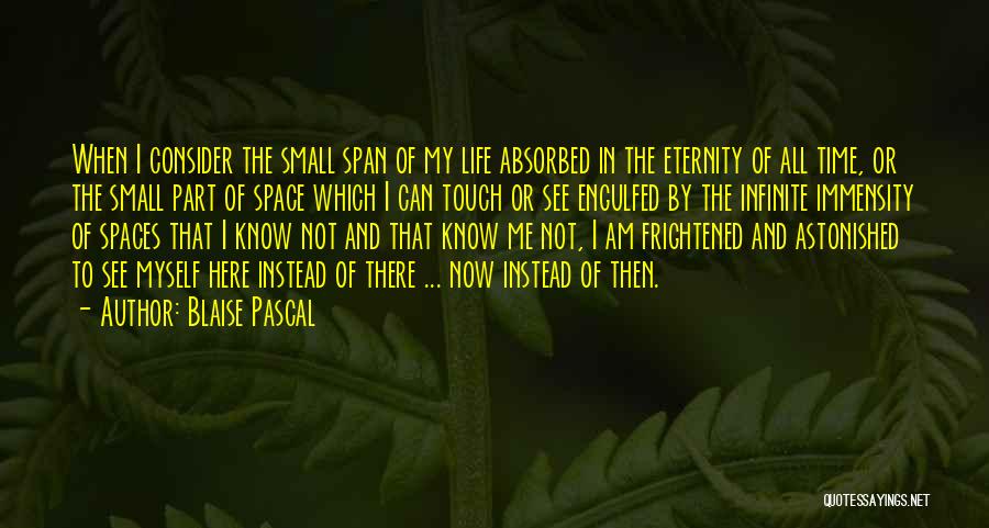 Here I Am Quotes By Blaise Pascal