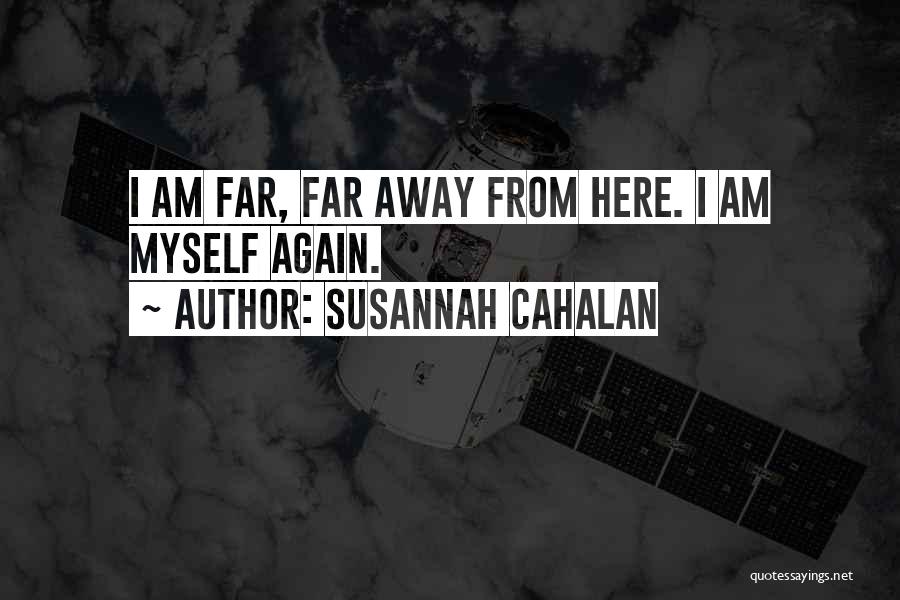 Here I Am Quotes By Susannah Cahalan