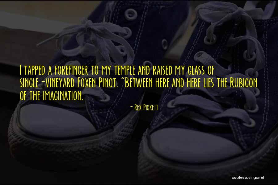 Here Lies Quotes By Rex Pickett Here Lies Quotes By Rex Pickett