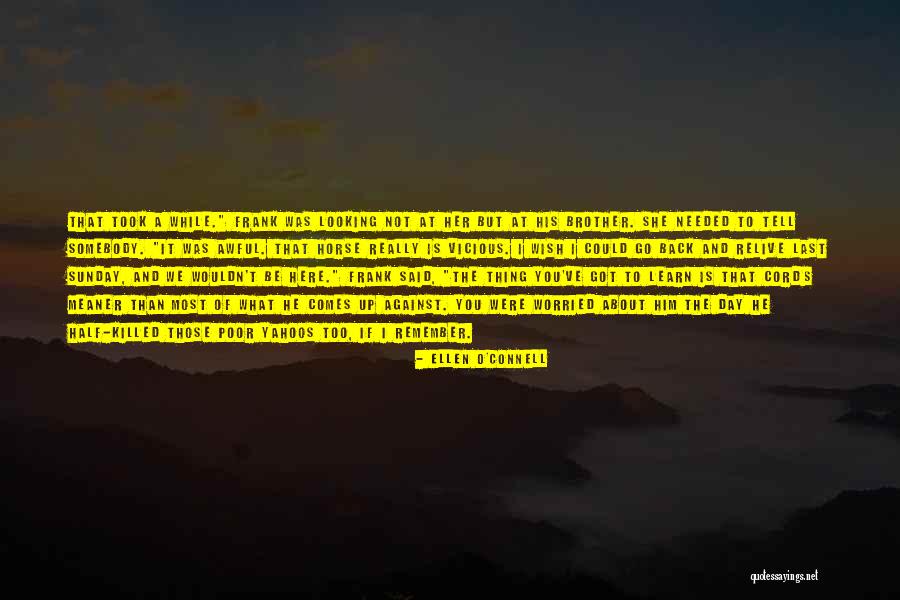 Here She Comes Quotes By Ellen O'Connell Here She Comes Quotes By Ellen O'Connell