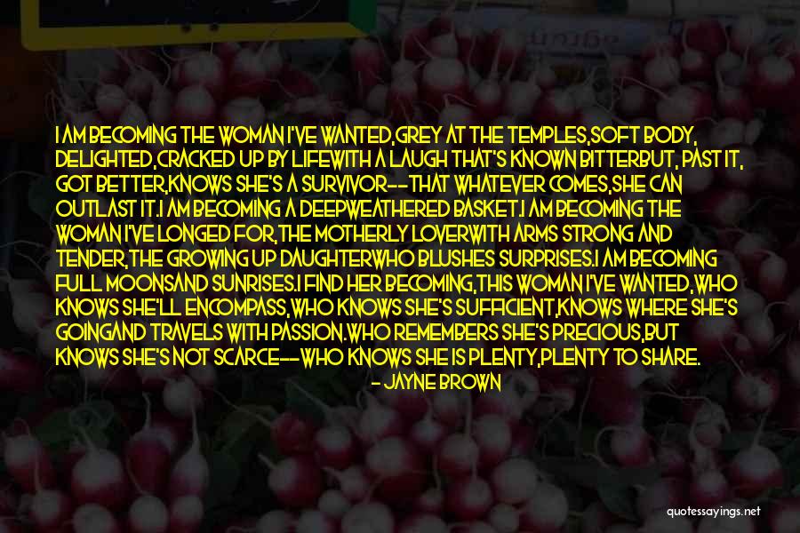 Here She Comes Quotes By Jayne Brown Here She Comes Quotes By Jayne Brown