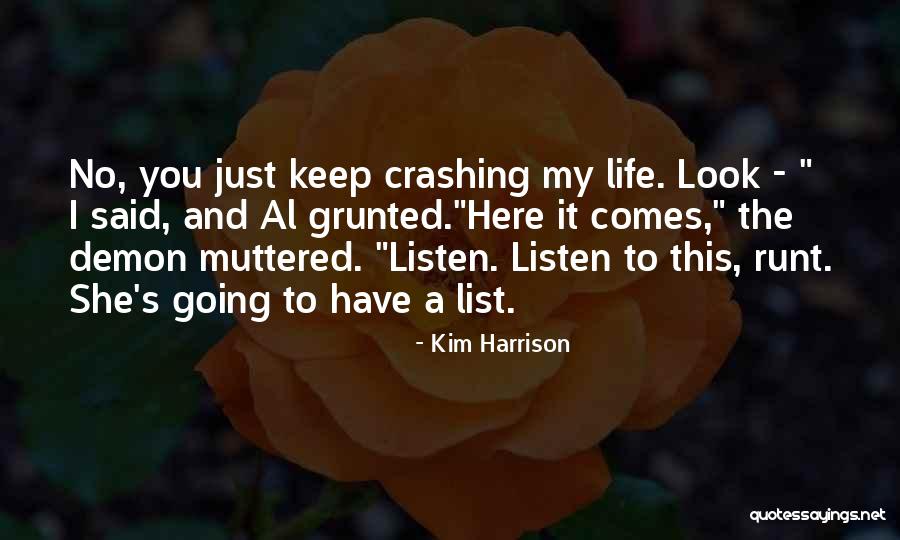Here She Comes Quotes By Kim Harrison Here She Comes Quotes By Kim Harrison