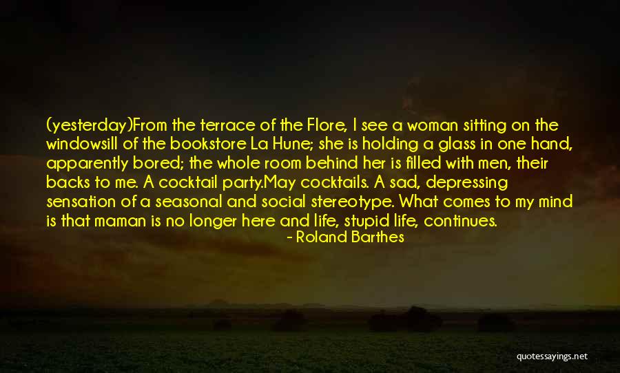 Here She Comes Quotes By Roland Barthes Here She Comes Quotes By Roland Barthes