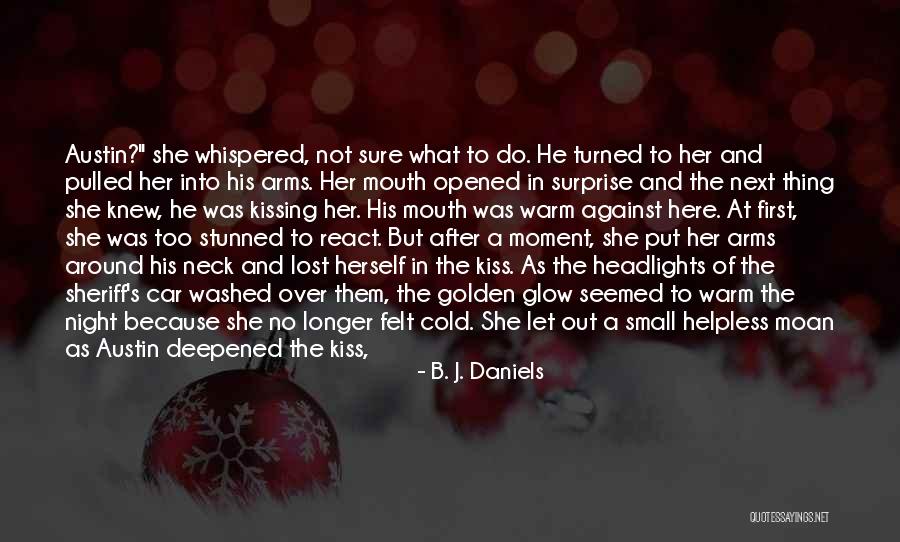 Here She Went Quotes By B. J. Daniels Here She Went Quotes By B. J. Daniels
