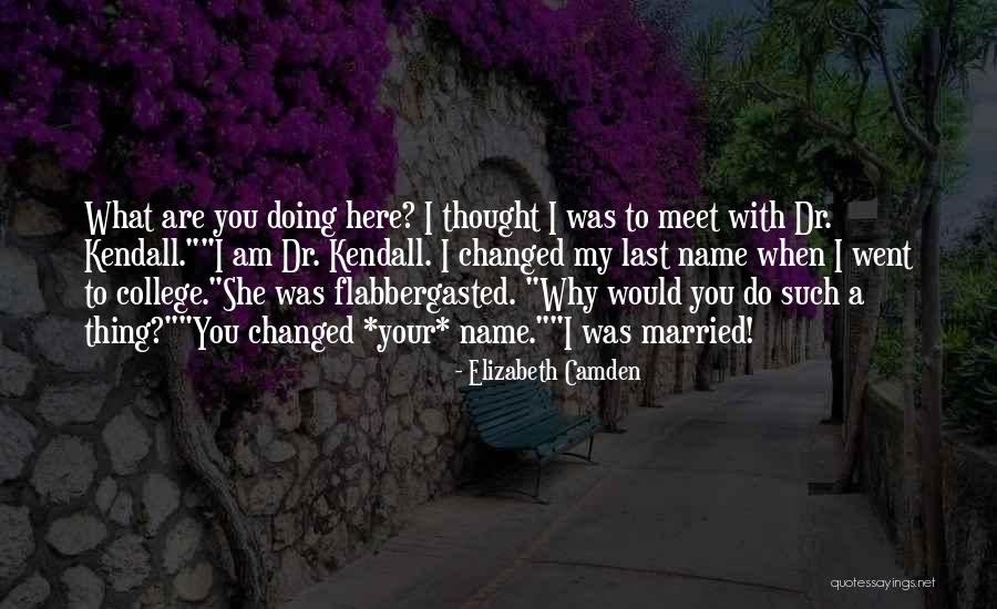 Here She Went Quotes By Elizabeth Camden Here She Went Quotes By Elizabeth Camden