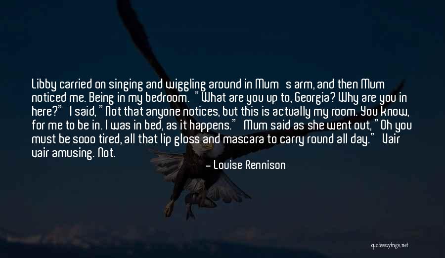 Here She Went Quotes By Louise Rennison Here She Went Quotes By Louise Rennison