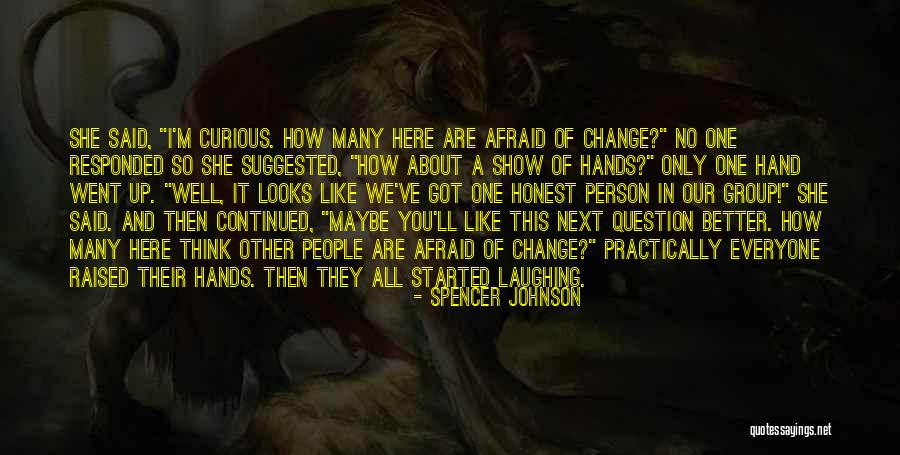 Here She Went Quotes By Spencer Johnson Here She Went Quotes By Spencer Johnson