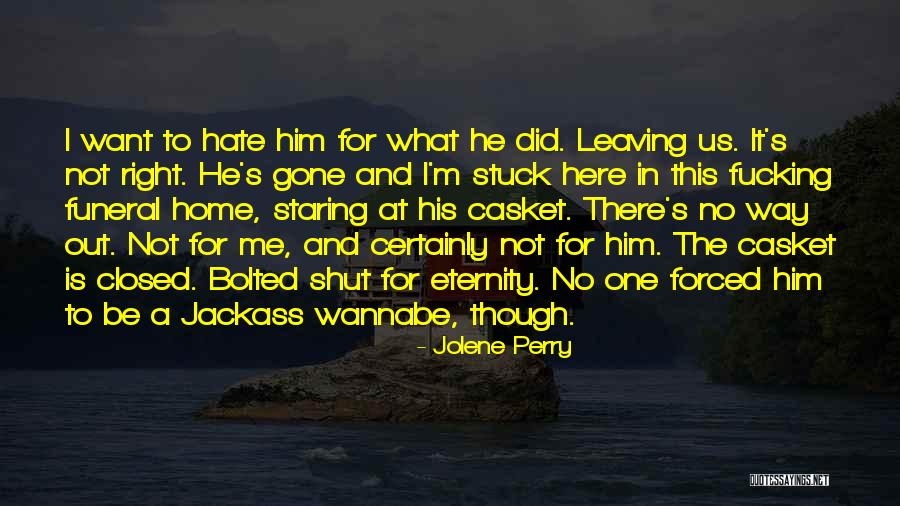 Here To Eternity Quotes By Jolene Perry Here To Eternity Quotes By Jolene Perry
