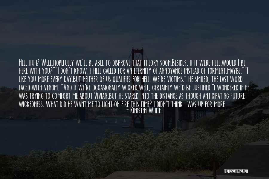 Here To Eternity Quotes By Kiersten White Here To Eternity Quotes By Kiersten White