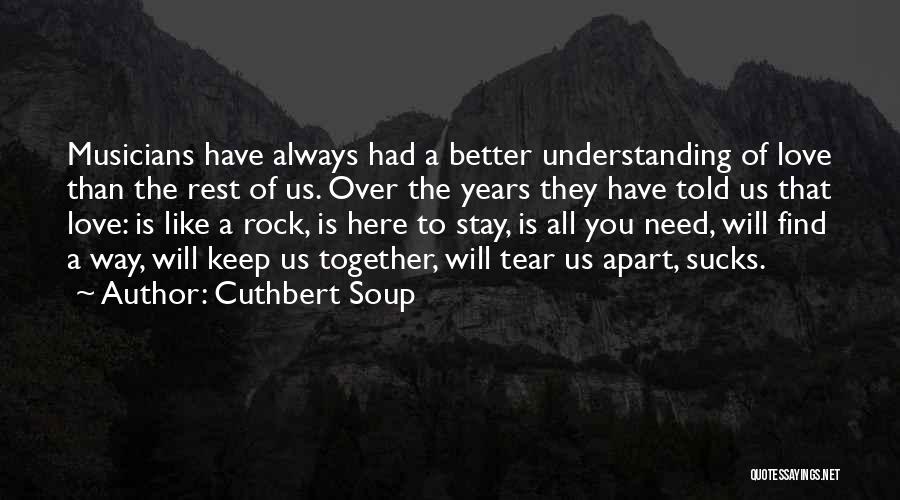 Here To Stay Love Quotes By Cuthbert Soup
