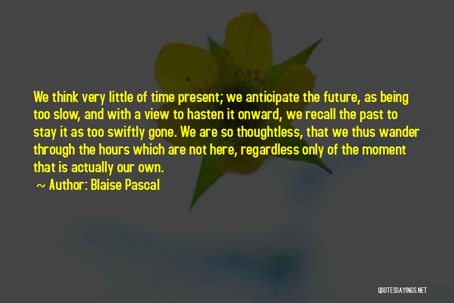 Here To Stay Quotes By Blaise Pascal