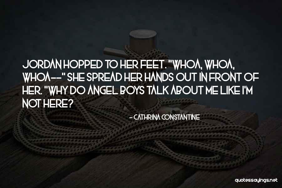 Here To Talk Quotes By Cathrina Constantine Here To Talk Quotes By Cathrina Constantine