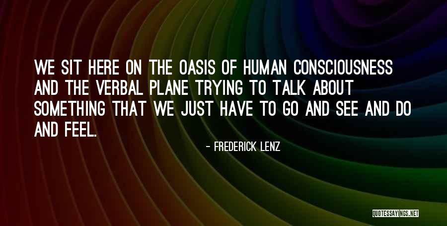 Here To Talk Quotes By Frederick Lenz Here To Talk Quotes By Frederick Lenz