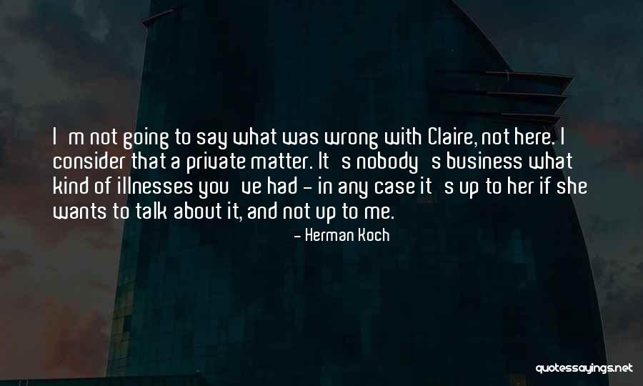 Here To Talk Quotes By Herman Koch Here To Talk Quotes By Herman Koch