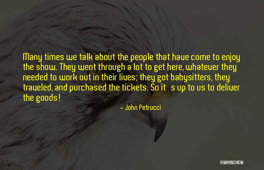 Here To Talk Quotes By John Petrucci Here To Talk Quotes By John Petrucci