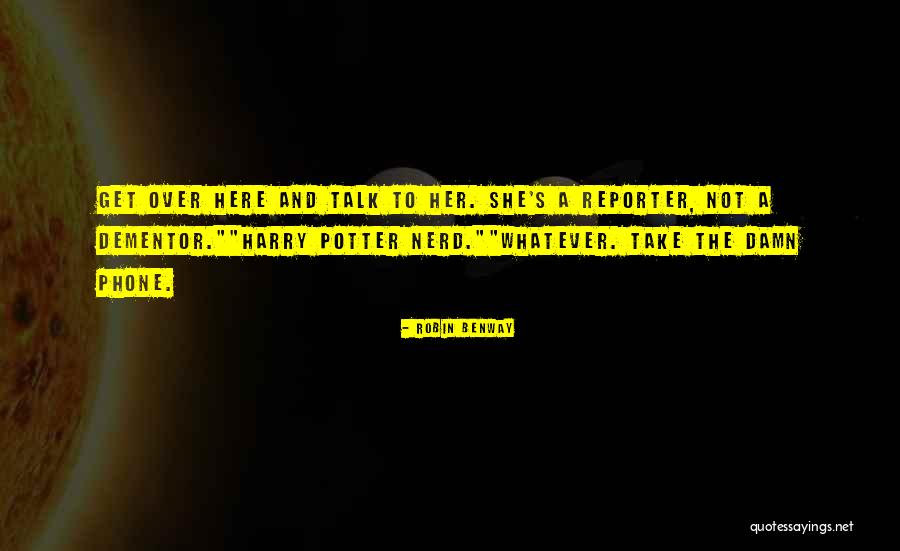 Here To Talk Quotes By Robin Benway Here To Talk Quotes By Robin Benway